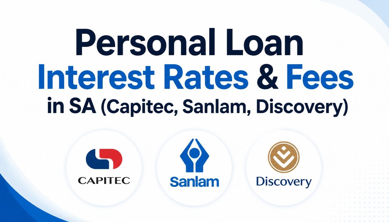Personal Loan Interest Rates & Fees in SA (Capitec, Sanlam, Discovery) Personal Loan Interest Rates & Fees in SA (Capitec, Sanlam, Discovery)